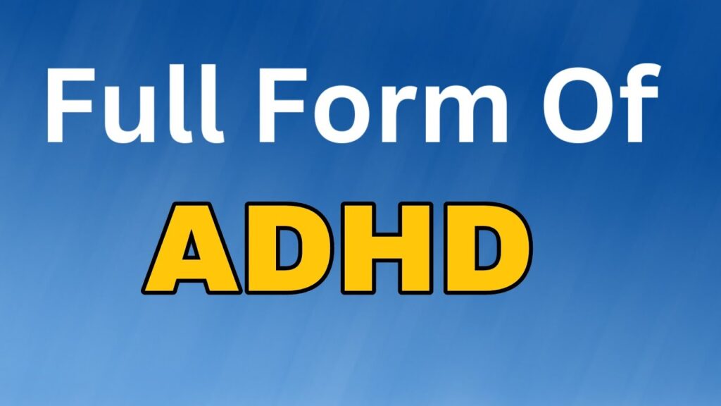 ADHD Full Form