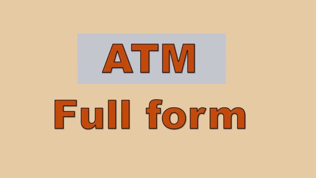ATM Full Form