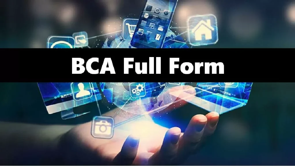 BCA Full Form - Bachelor of Computer Applications Explained