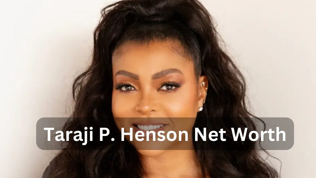 Taraji P. Henson Net Worth