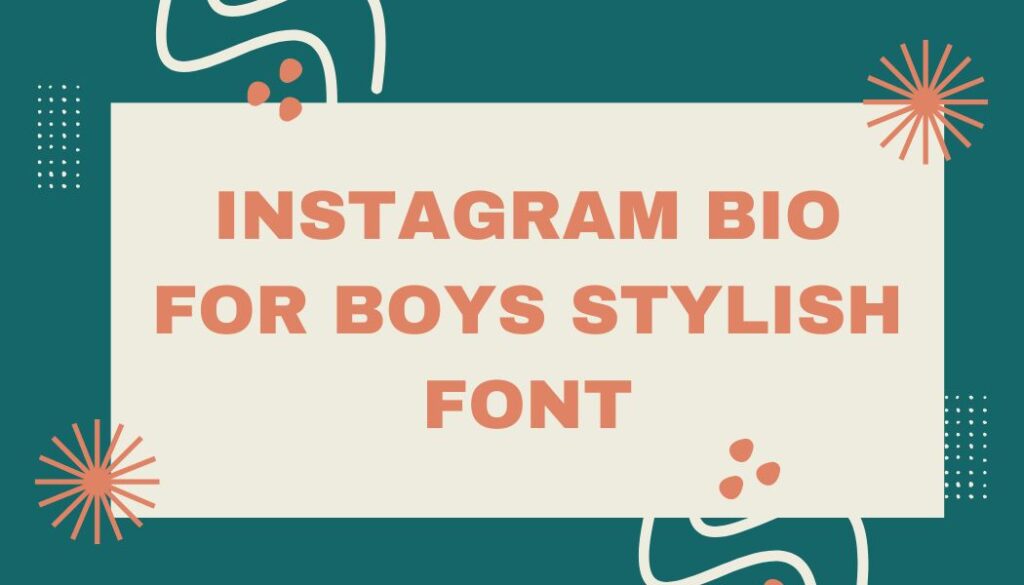 instagram bio for boys stylish font