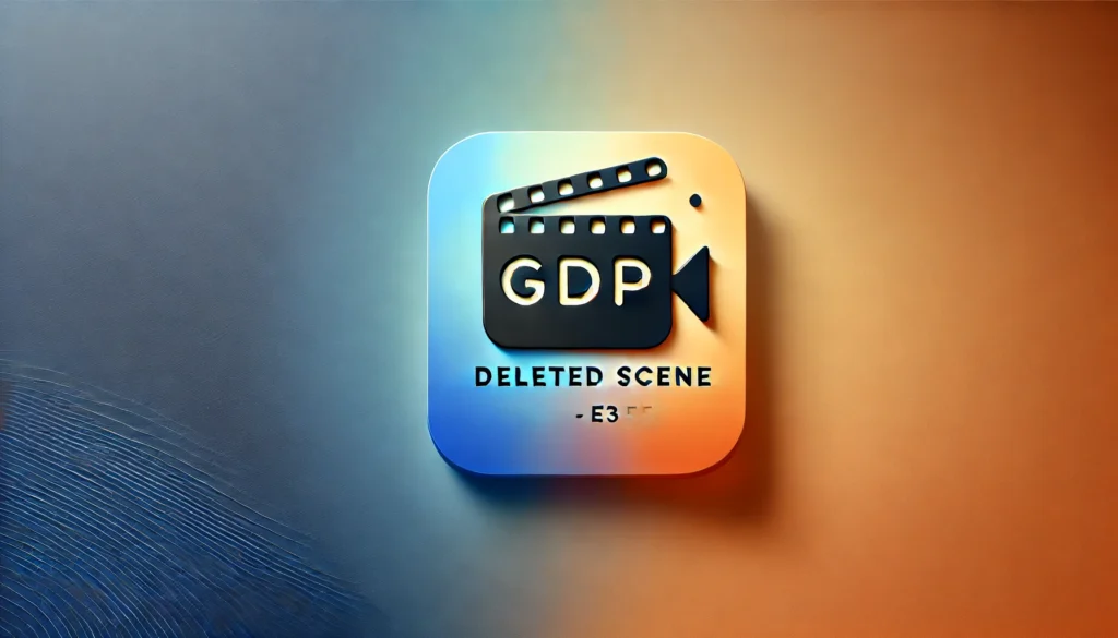 GDP - Deleted Scene - E355