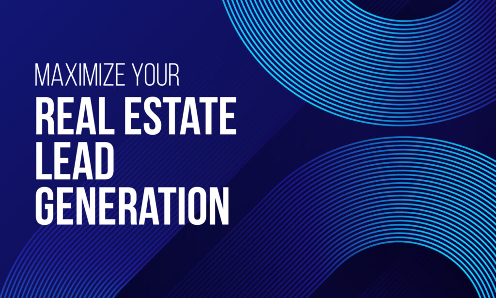 Effective Lead Generation Strategies for Real Estate Businesses